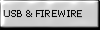 USB & FireWire
